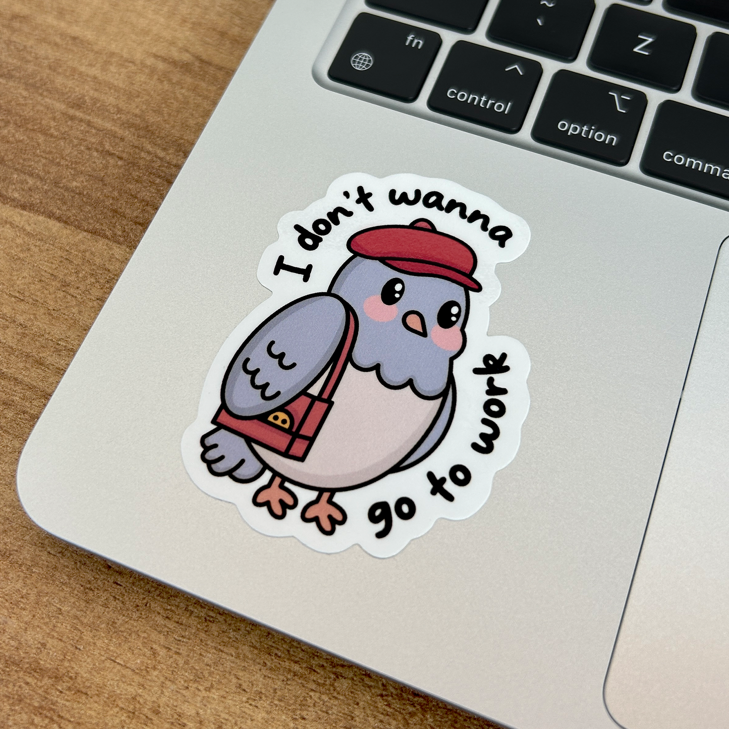 I Don't Wanna Go To Work Vinyl Sticker